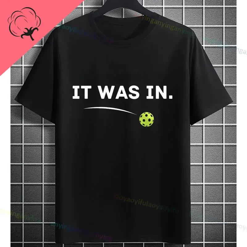 Pickleball Graphic T-Shirt – It Was in Funny Design Casual 100% Cotton Short Sleeve Tee for Sporty Style and Gift