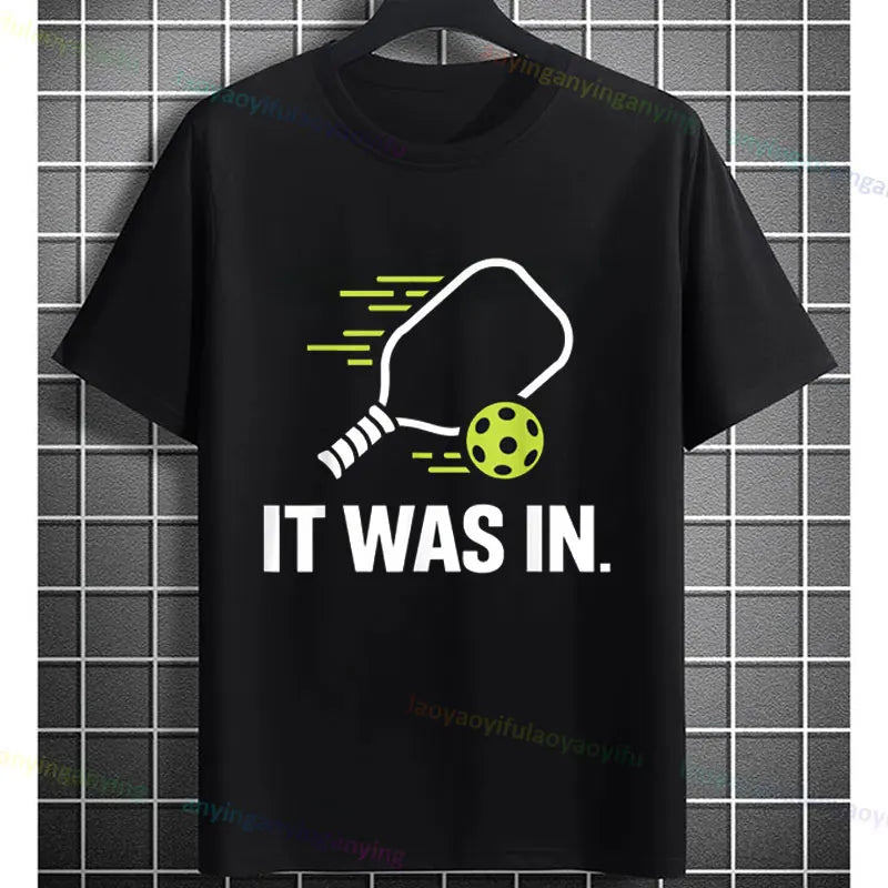 Pickleball Graphic T-Shirt – It Was in Funny Design Casual 100% Cotton Short Sleeve Tee for Sporty Style and Gift